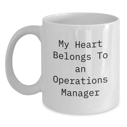 Funny Operations Manager Gifts for Men, White Coffee Mug, 'My Heart Belongs To An Operations Manager', Christmas Unique Presents for Coworkers - Main