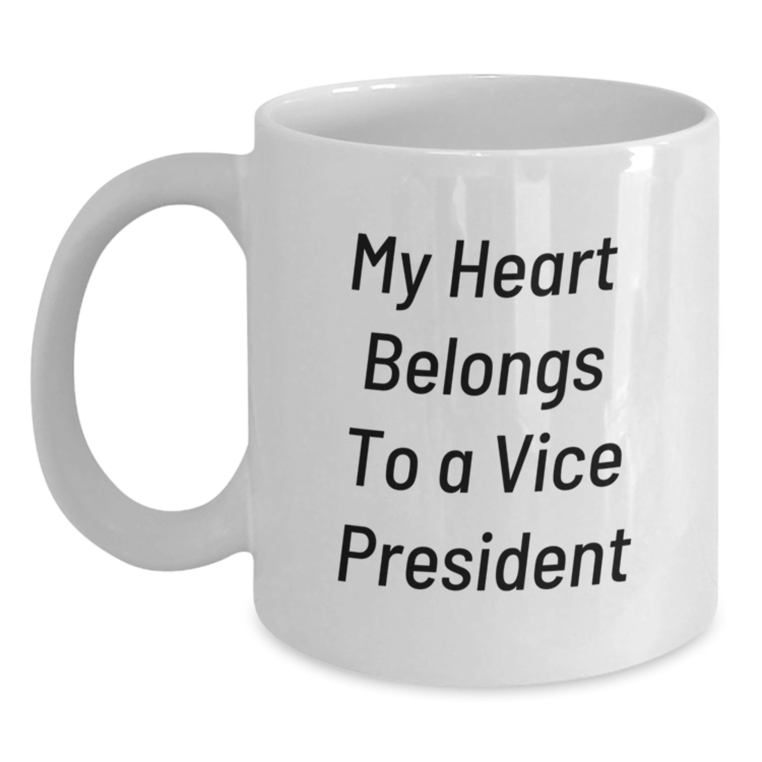 Funny Vice President Gifts for Men Funny White Coffee Mug My 'Heart Belongs To A Vice President' Christmas Unique Gift - Main