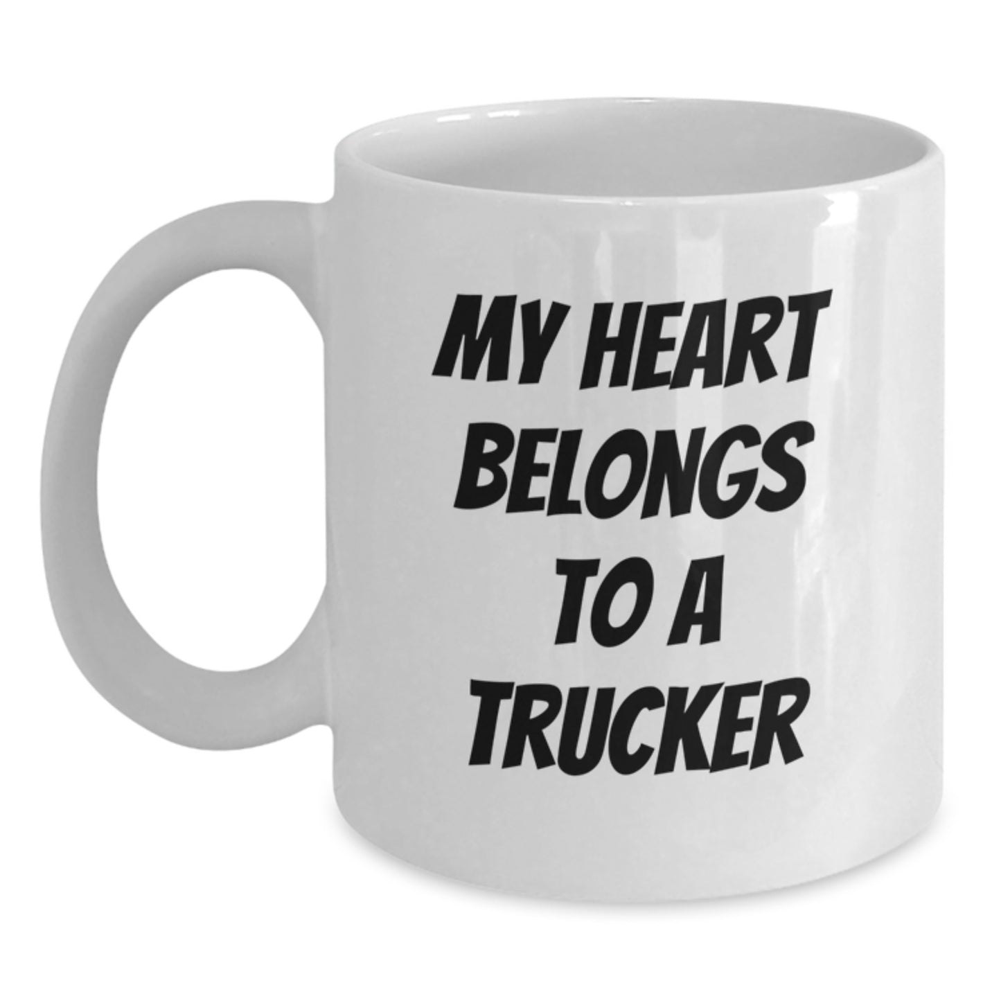 Funny Trucker Gifts from Men to Trucker Friends on Christmas Unique Gifts, White Coffee Mug with My Heart Belongs To A Trucker Quote, Perfect Trucker Mug - Main