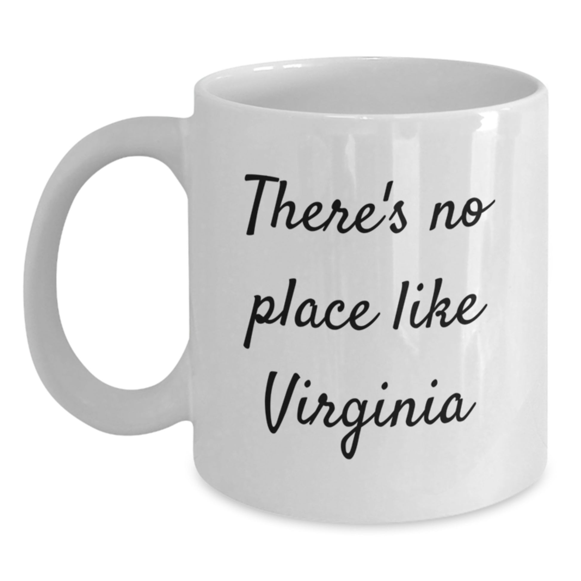Virginia Gifts from Friends and Family, Funny White Coffee Mug, There's No Place Like Virginia, Christmas Unique Present - Main