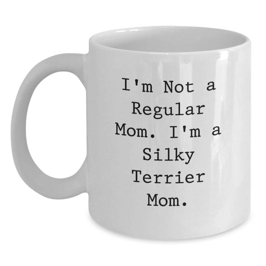 Silky Terrier Dog Mom Funny White Coffee Mug, Gifts from Men to Silky Terrier Dog Mom, Christmas Unique Gifts for Silky Terrier Dog Owners - Main