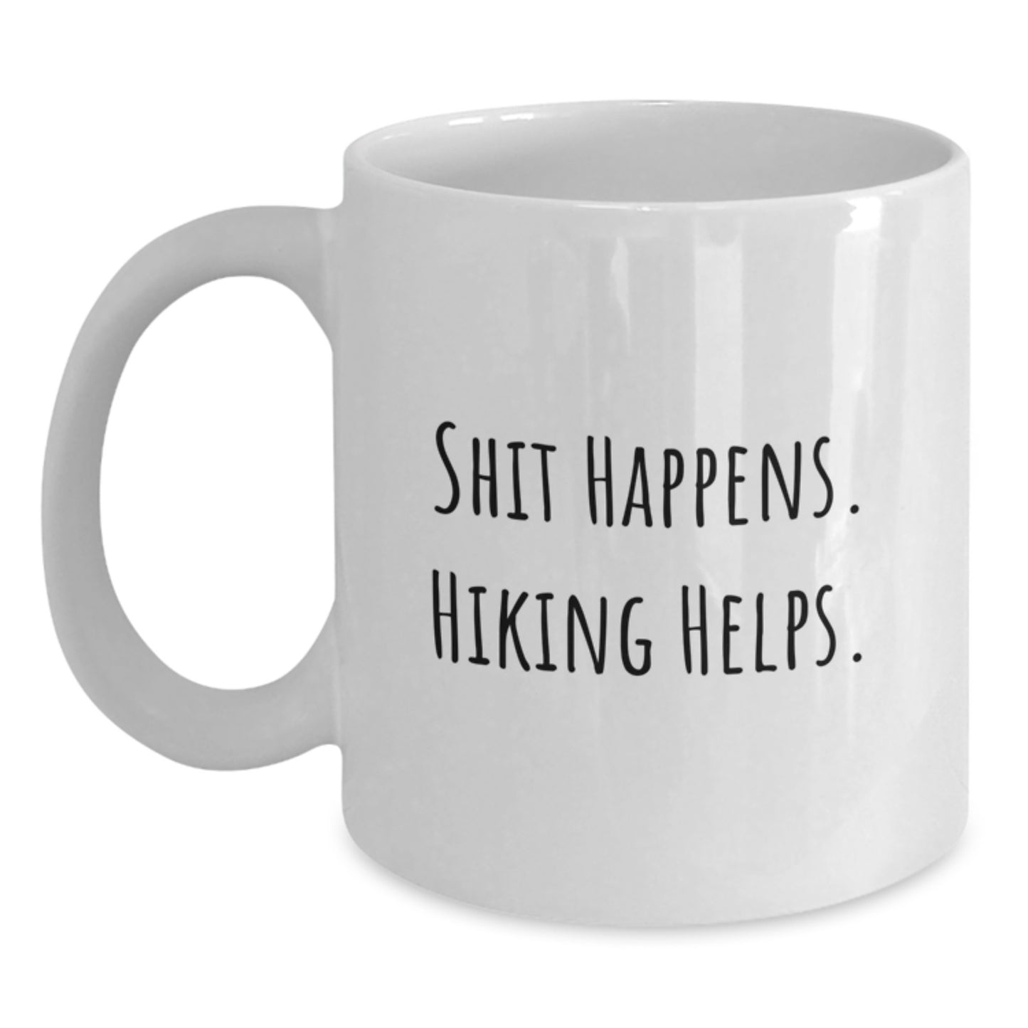 Fun Hiking Quotes White Coffee Mug Gifts for Hiking Friends from Men, Funny Hiking Lover Mug, White Ceramic Mug 11oz or 15oz, Perfect for Christmas Unique Gifts - Main