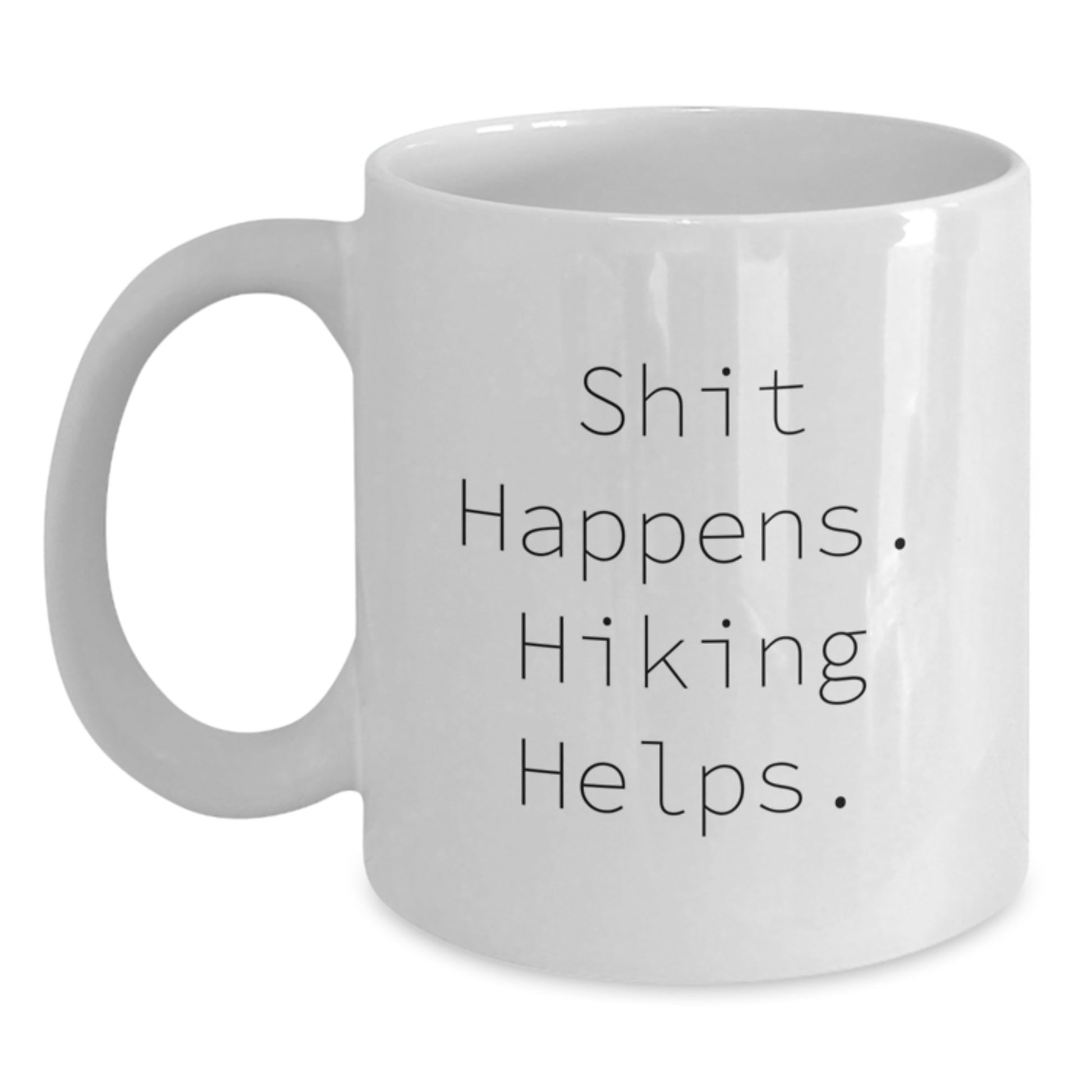 Funny Hiking Gifts for Friends - White Ceramic Coffee Mug with Shit Happens. Hiking Helps. Motivational Quote, Christmas Unique Presents for Men Women - Main