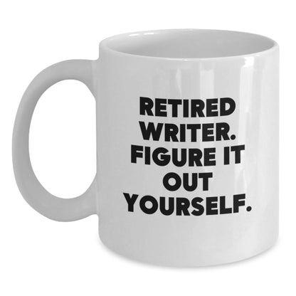 Funny Writer Gifts from Friends, Funny White Coffee Mug for Writers, Retired Writer Figure It Out Yourself Christmas Unique Gifts - Main