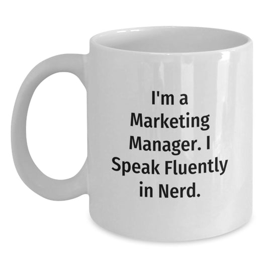Funny Marketing Manager Gifts, White Coffee Mug for Men, Gifts from Friends to Marketing Manager, Perfect for Christmas Unique Presents - Main