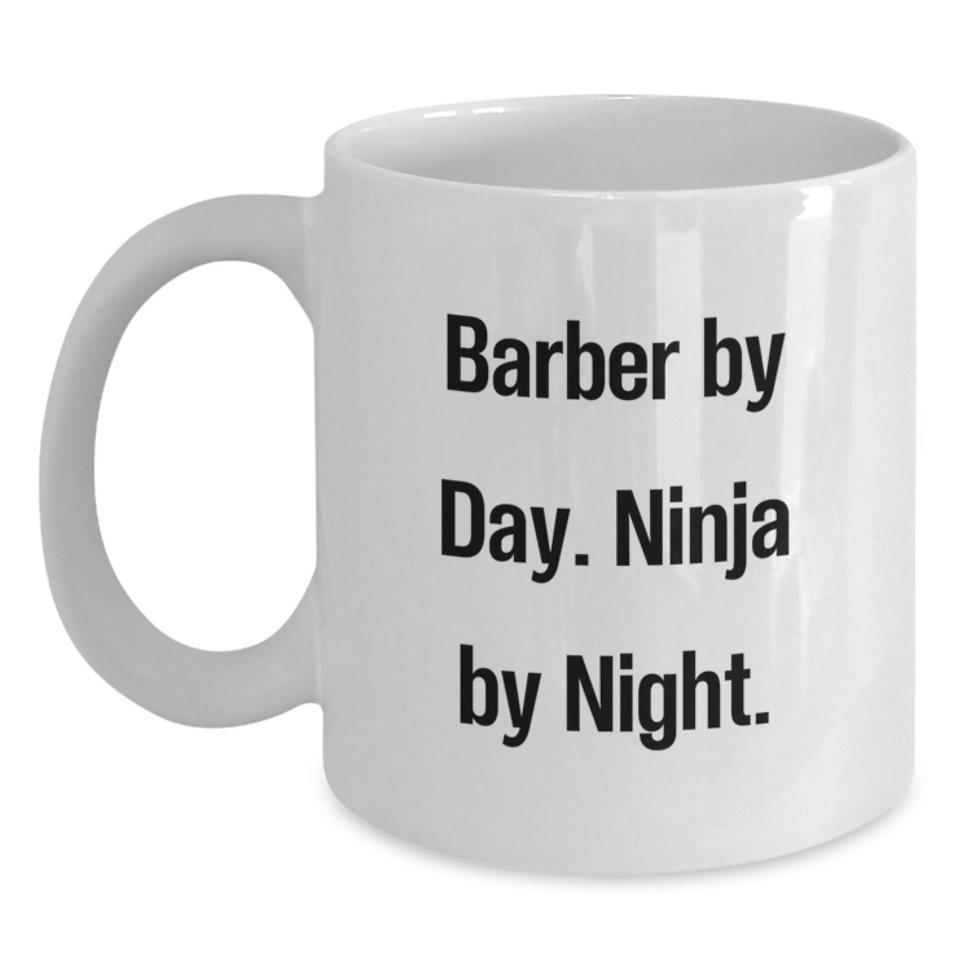 Funny Barber Gifts from Men Friends - Barber by Day Ninja Mug White Coffee - Christmas Unique - Main