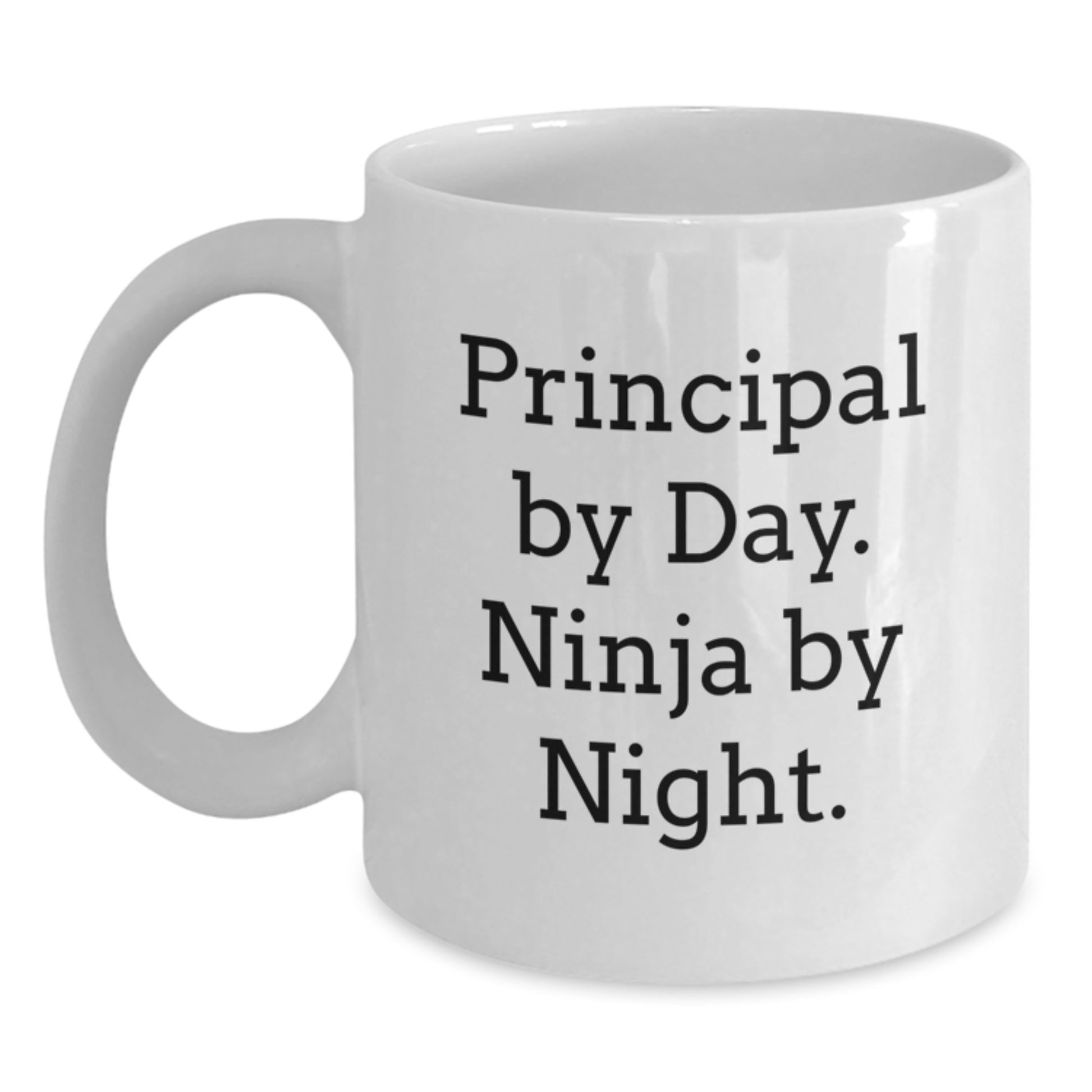 Funny Principal White Coffee Mug, Gifts for Principal From Men, Women, Friends, Coworkers, Family - Principal By Day. Ninja By Night. Christmas Unique Gifts - Main