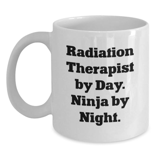 Funny Radiation Therapist Gifts from Men - White Coffee Mug for Radiation Therapist By Day. Ninja By Night. Christmas Unique Mug - Main