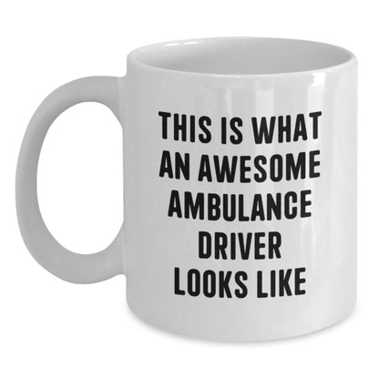 Funny Ambulance Driver Gifts from Men for Ambulance Driver Christmas Unique Gifts - White Coffee Mug - This Is What An Awesome Ambulance Driver Looks Like - Main