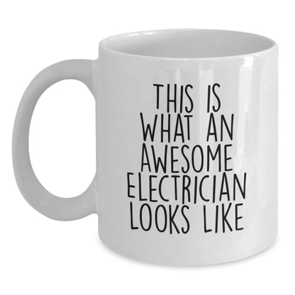 Funny Electrician Gifts for Men - White Coffee Mug from Friends - 'This Is What An Awesome Electrician Looks Like' Inspiration - Main