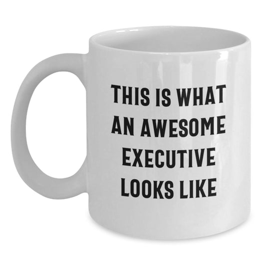 Funny Executive White Coffee Mug Gifts for Men from Coworkers This Is What An Awesome Executive Looks Like Christmas Unique Gifts - Main