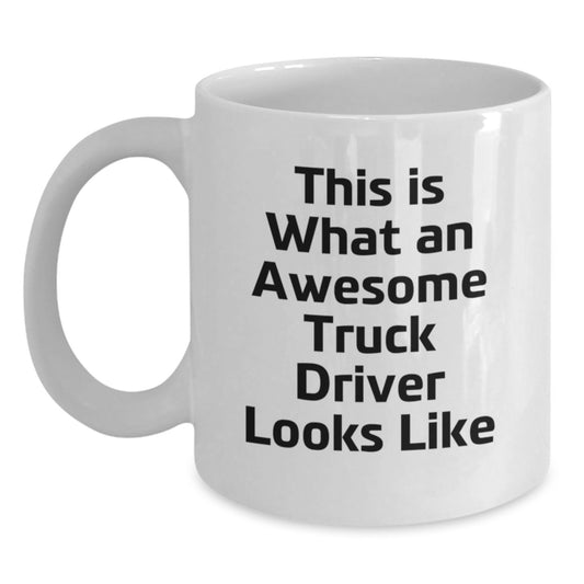 Funny Truck Driver Gifts for Men, White Coffee Mug, 'This Is What An Awesome Truck Driver Looks Like', Unique Christmas Unique Gifts from Friends to Family - Main