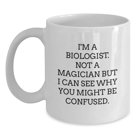Funny Biologist White Coffee Mug Gifts from Family for Biologist Friends - White Coffee Mug for Biologist Men with Christmas Unique Gifts - Main