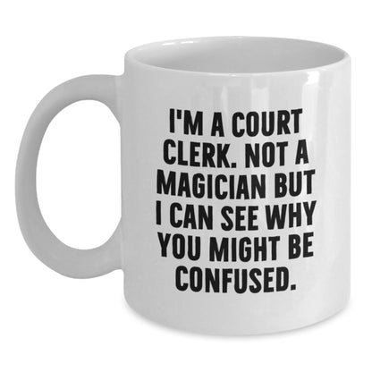 Funny Quote Gifts from Friends to Court Clerks, White Coffee Mugs for Court Clerks, Court Clerk Christmas Unique Gifts - Main