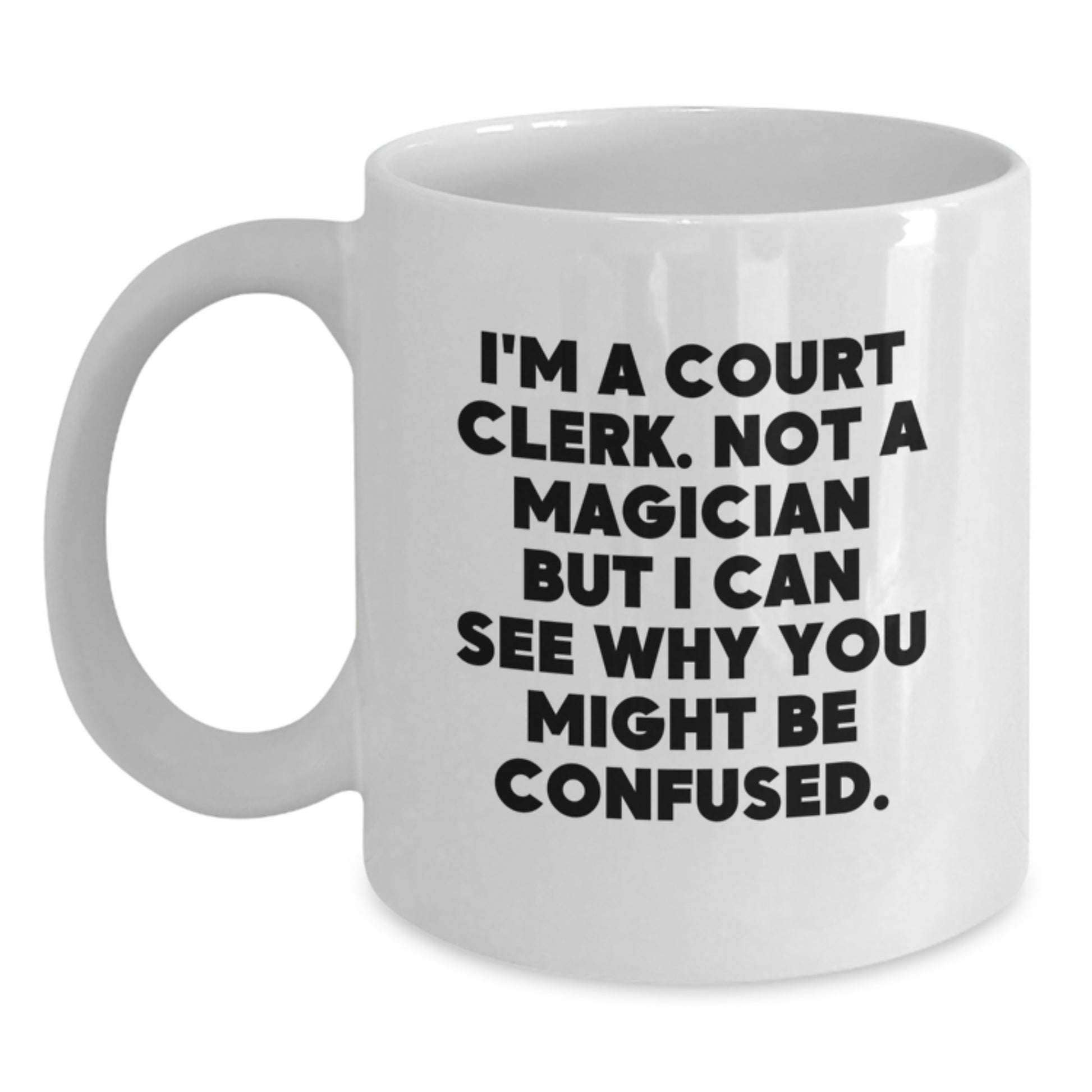 Funny Court Clerk Gifts for Court Clerks White Coffee Mug Christmas Unique Presents from Friends and Family - Main