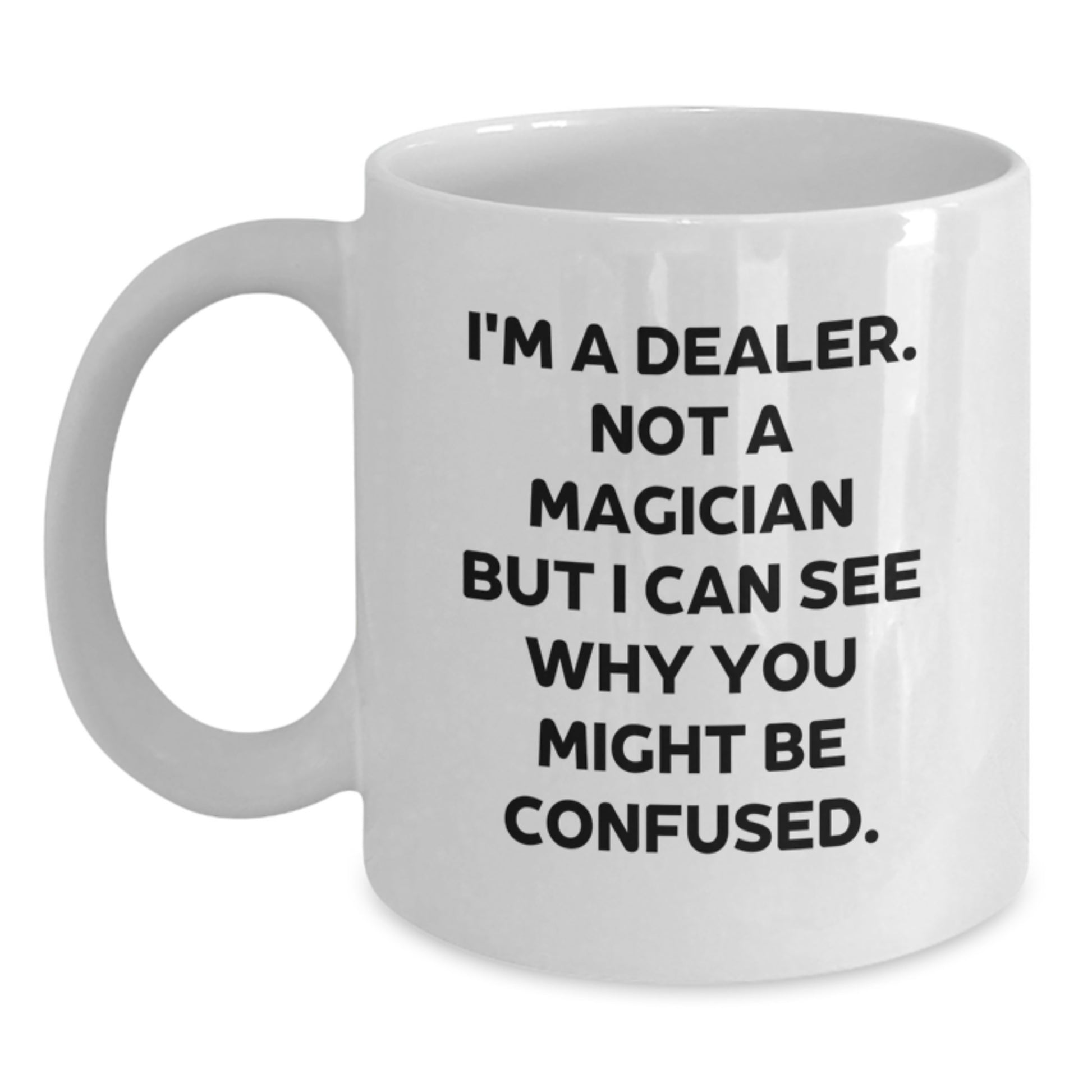 Funny Dealer Gifts White Coffee Mug from Friends for Dealer - Christmas Unique Presents - Main