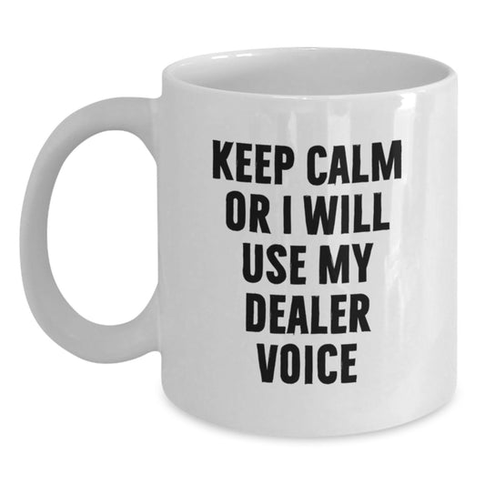 Funny Dealer Quotes White Coffee Mug Gifts for Dealer Friends Birthday Unique Mug from Friends - Main