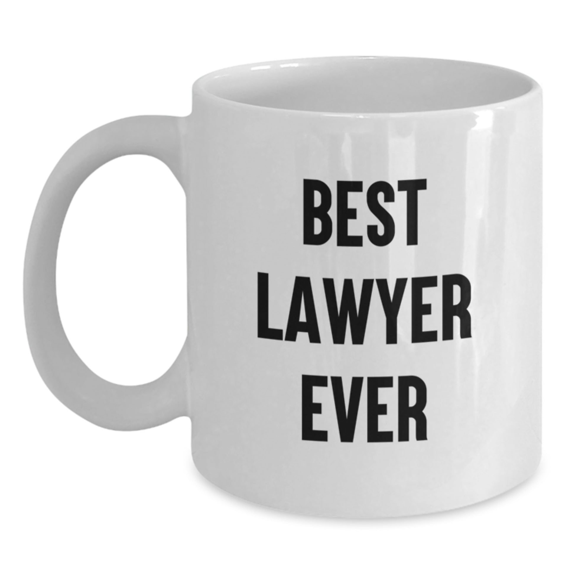Funny Lawyer Coffee Mug Gift, Best Lawyer Ever, Unique Lawyer White Coffee Mugs for Lawyers, Funny Lawyer Gifts from Family, Friends, Coworkers - Best Lawyer Ever Mug - Main