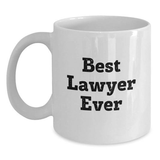 Funny Lawyer Gifts for Men, White Coffee Mug with 'Best Lawyer Ever' Quote, Unique Christmas Unique Gifts from Men to Friends - Main