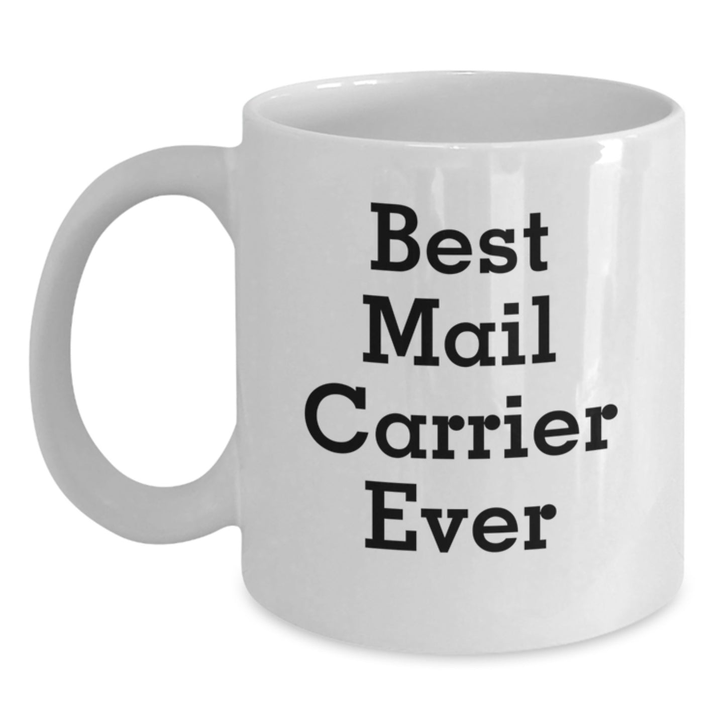 Funny Mail Carrier Gifts from Friends for Mail Carrier, Cute White Coffee Mug for Valentine's, Best Mail Carrier Ever Quote - Main