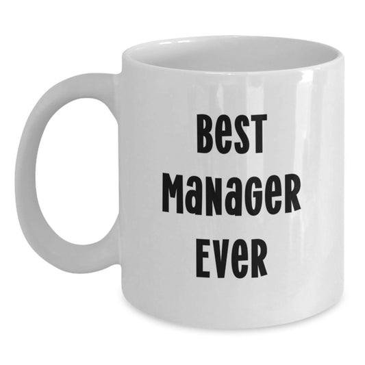 Funny Quote Best Manager Ever White Coffee Mug Gifts from Friends for Christmas - Main