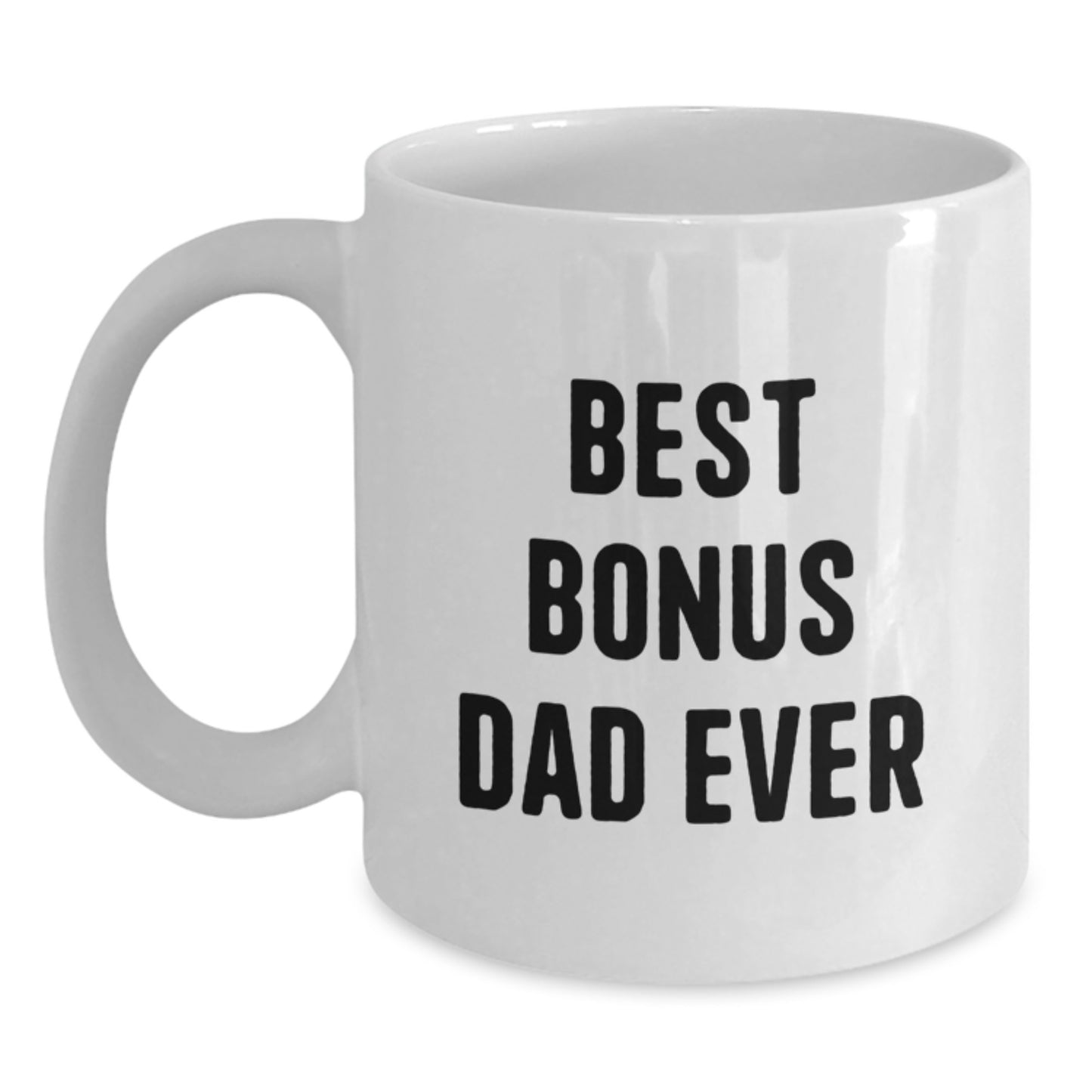 Bonus Dad Gifts - Funny White Coffee Mugs for Dad from Men - Best Dad Ever Christmas Unique Gifts - Main