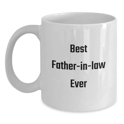 Funny 'Best Father-in-law Ever' White Ceramic 11oz or 15oz Coffee Mugs, Gifts from Men for Father-in-law, Unique Christmas Unique Gifts - Main