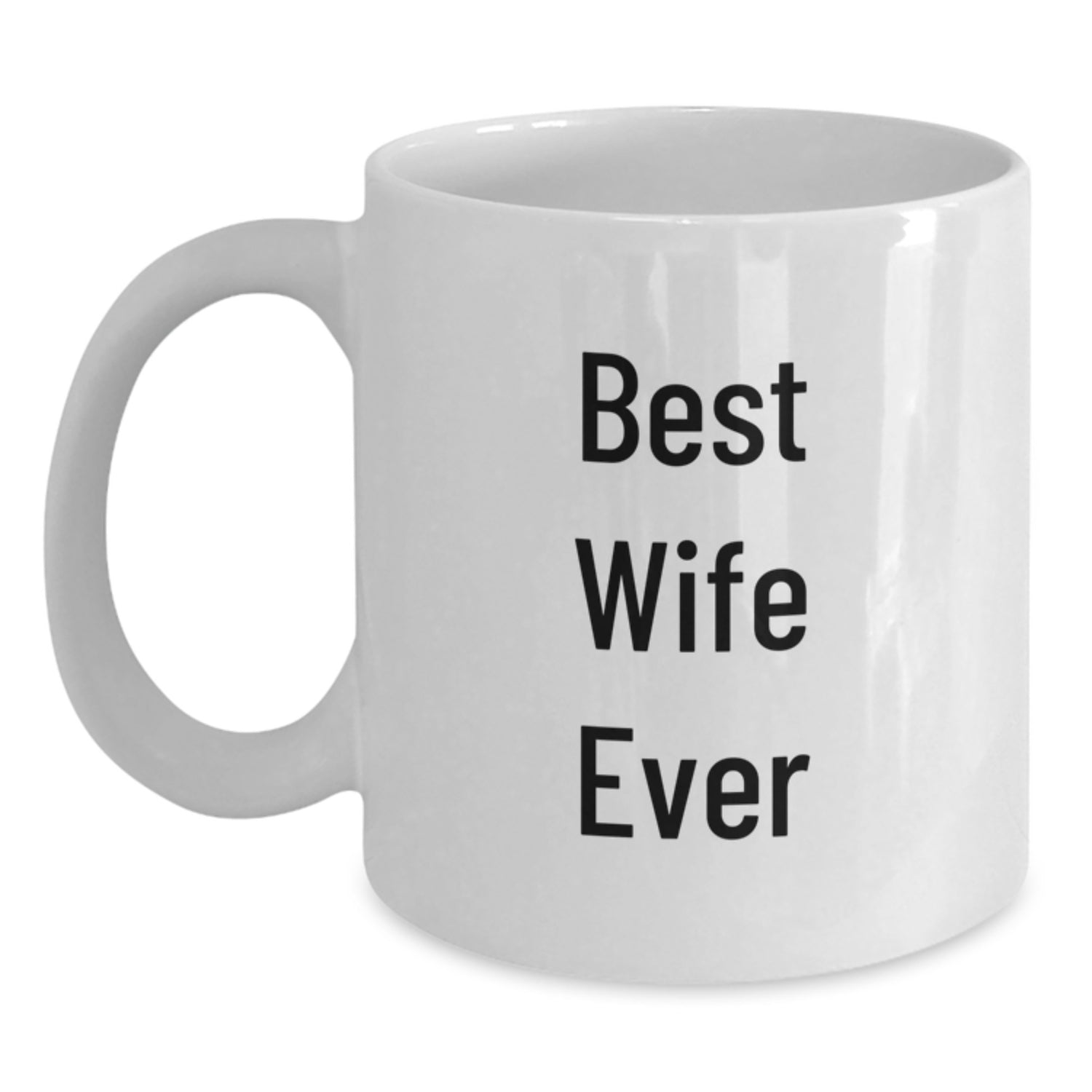 Funny Gifts for Wife, Best Wife Ever Mug, White Coffee Mug for Her, Wife Gifts for Christmas, Funny White Mugs - Main