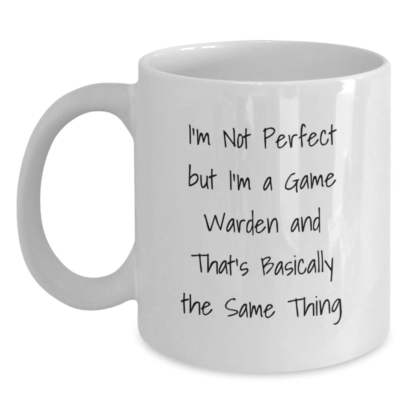 Game Warden Humor White Coffee Mug, Funny Gifts from Friends, Family, or Coworkers for Men, Women, or Game Wardens - Main