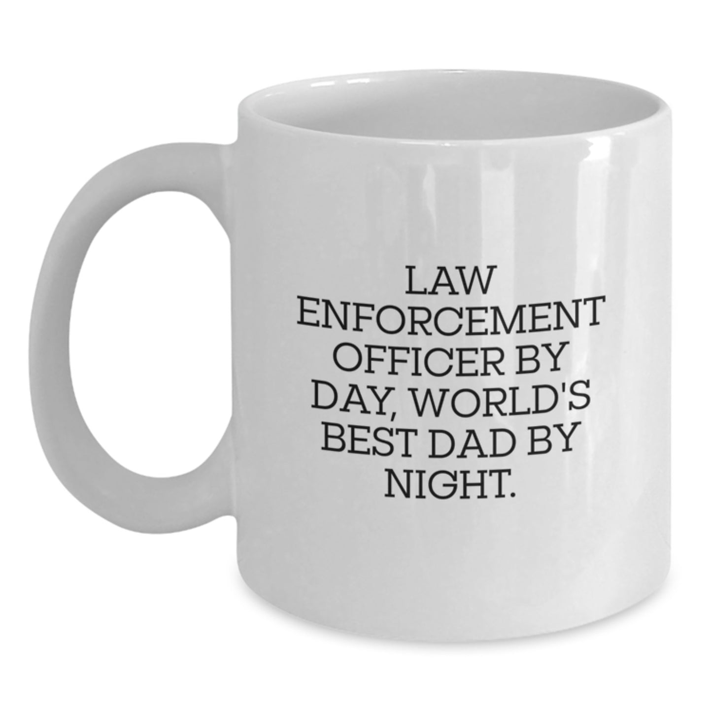 Funny Law Enforcement Officer Gifts from Dad - White Coffee Mug for Men - World's Best Dad By Night - Main