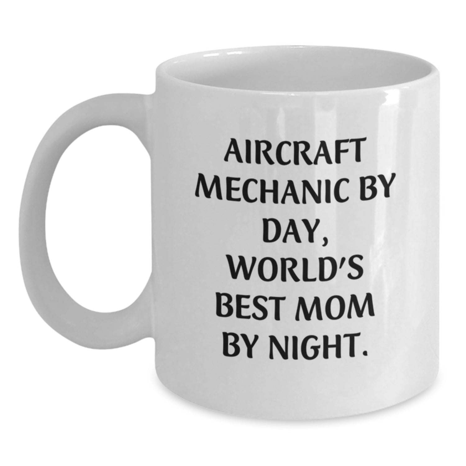 Gifts from Family for the World's Best Aircraft Mechanic Mom, Funny Quote White Coffee Mug, Unique Christmas Unique Gifts for Aircraft Mechanic, Ceramic Mug, 11oz, 15oz - Main