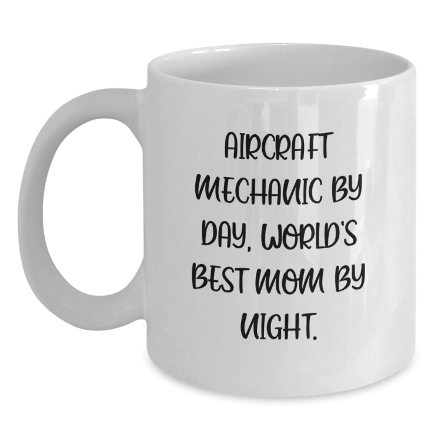 Funny Aircraft Mechanic Gifts from Mom - White Coffee Mug for Aircraft Mechanic By Day, World's Best Mom By Night Christmas Unique - Main