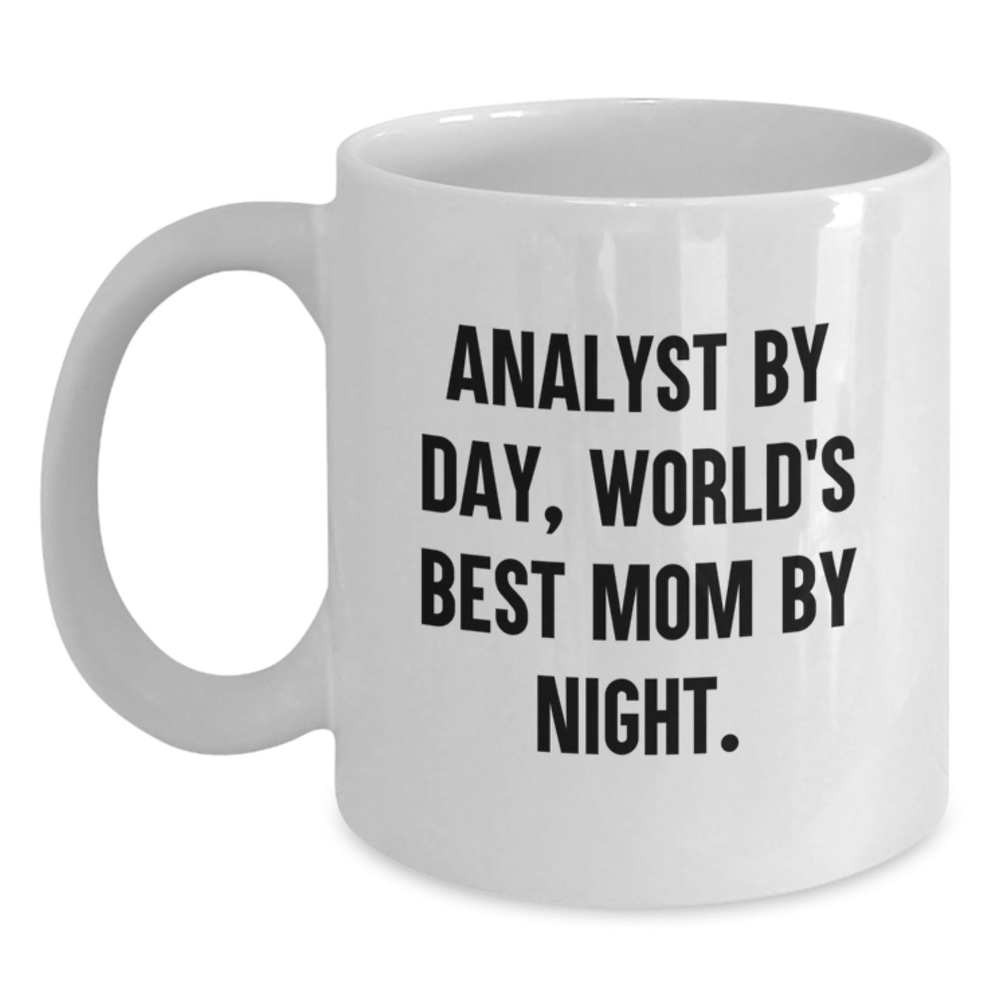 Funny Analyst Gifts from Mom, White Coffee Mug for Work, Analyst By Day, World's Best Mom By Night. Christmas Unique Presents - Main