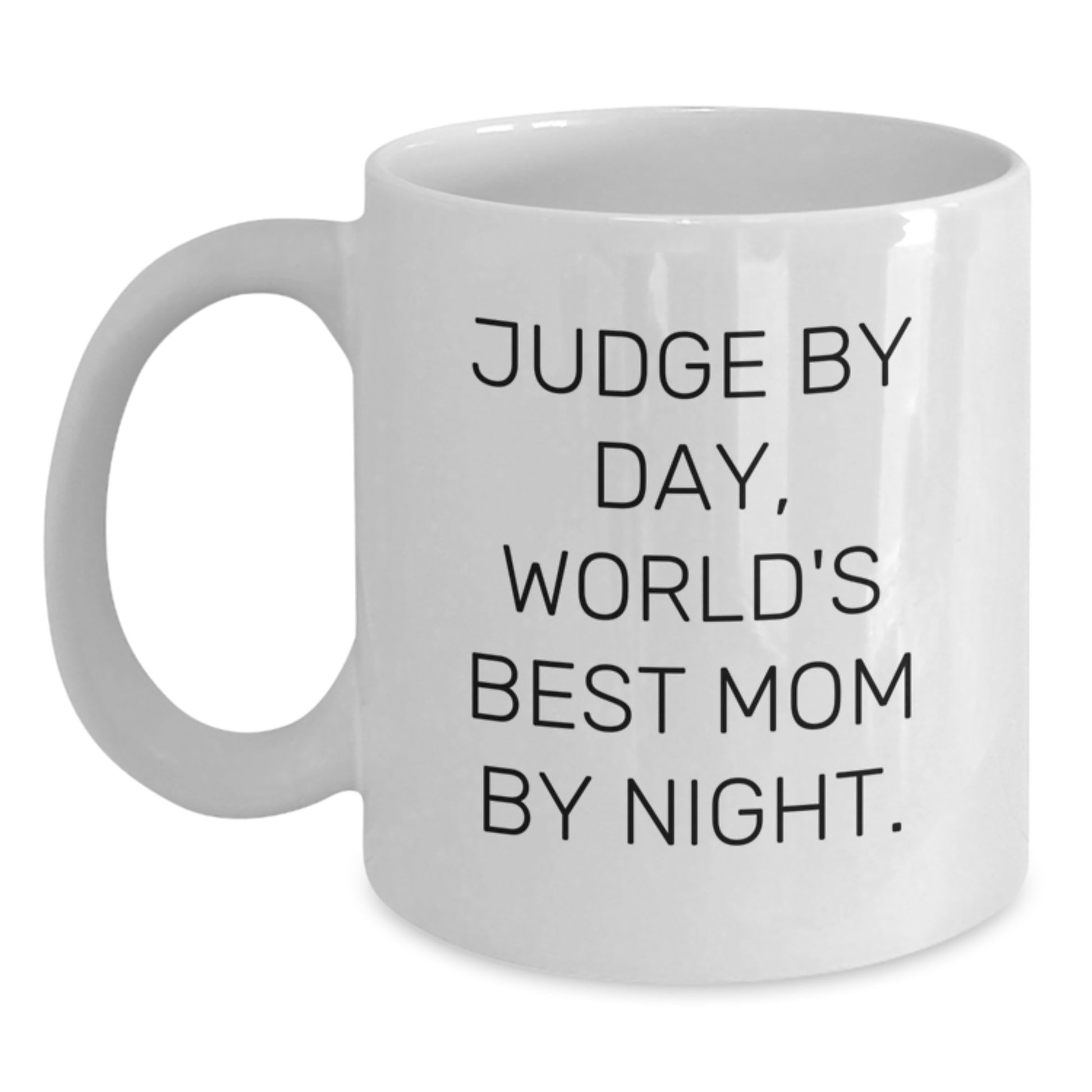 Funny Judge Gifts for Men, White Coffee Mugs with Judge By Day, World's Best Mom By Night., Gifts from Family - Main