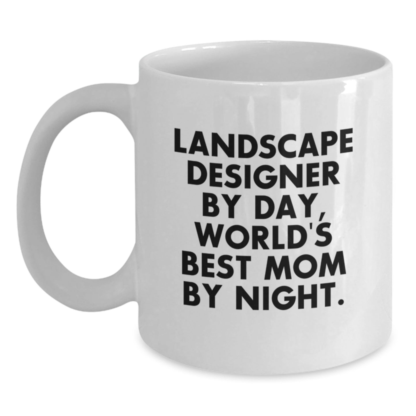 Funny Landscape Designer White Coffee Mug, Gifts from Family for Women, Christmas Unique Gifts for Mom - Main