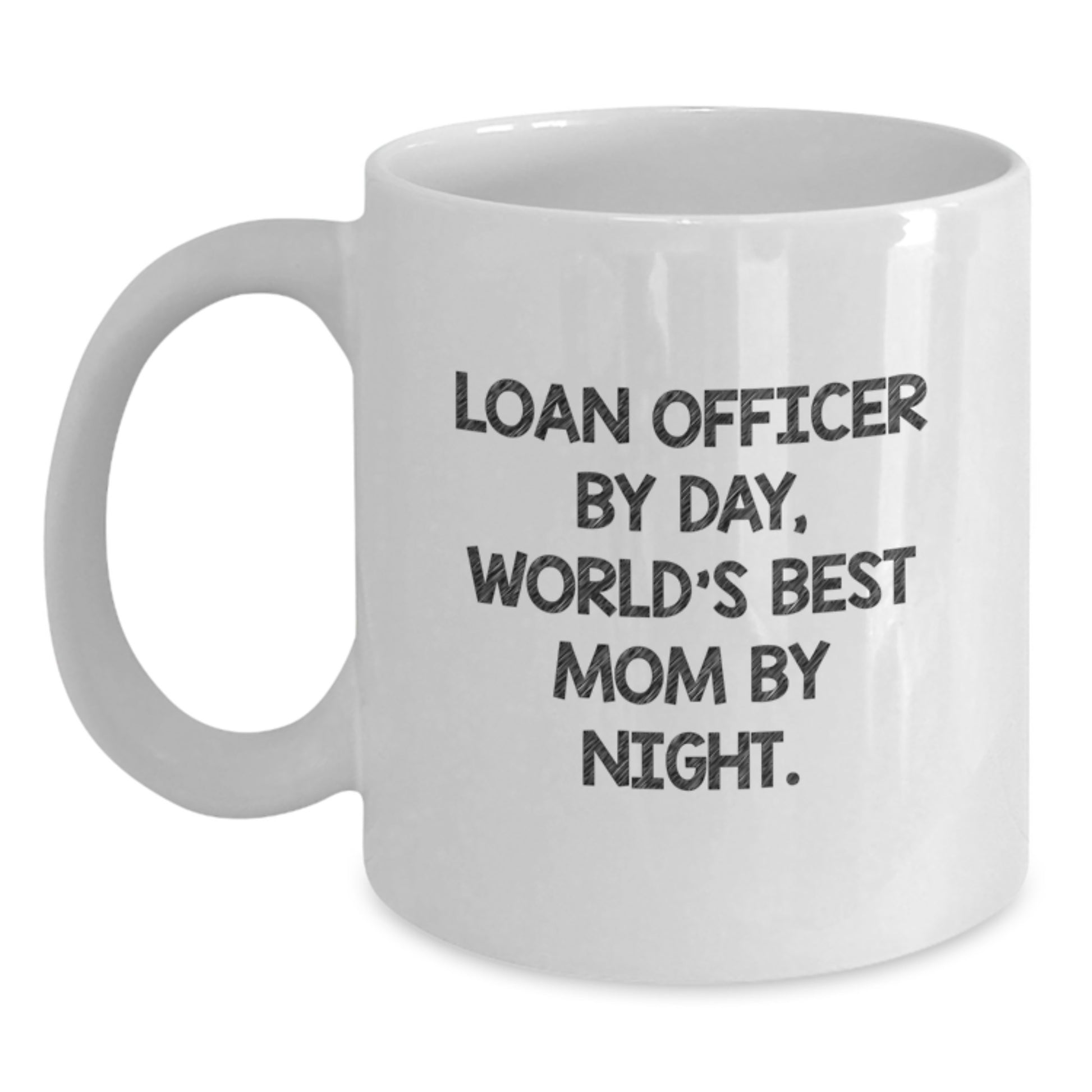 Funny Loan Officer Gifts, White Coffee Mugs for Loan Officer By Day, World's Best Mom By Night, Unique Christmas Unique Gifts from Family to Loan Officer - Main
