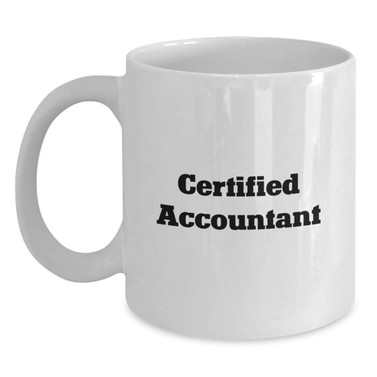 Funny Accountant Gifts from Friends - White Coffee Mug for Certified Accountant Graduation Unique Gifts - Main