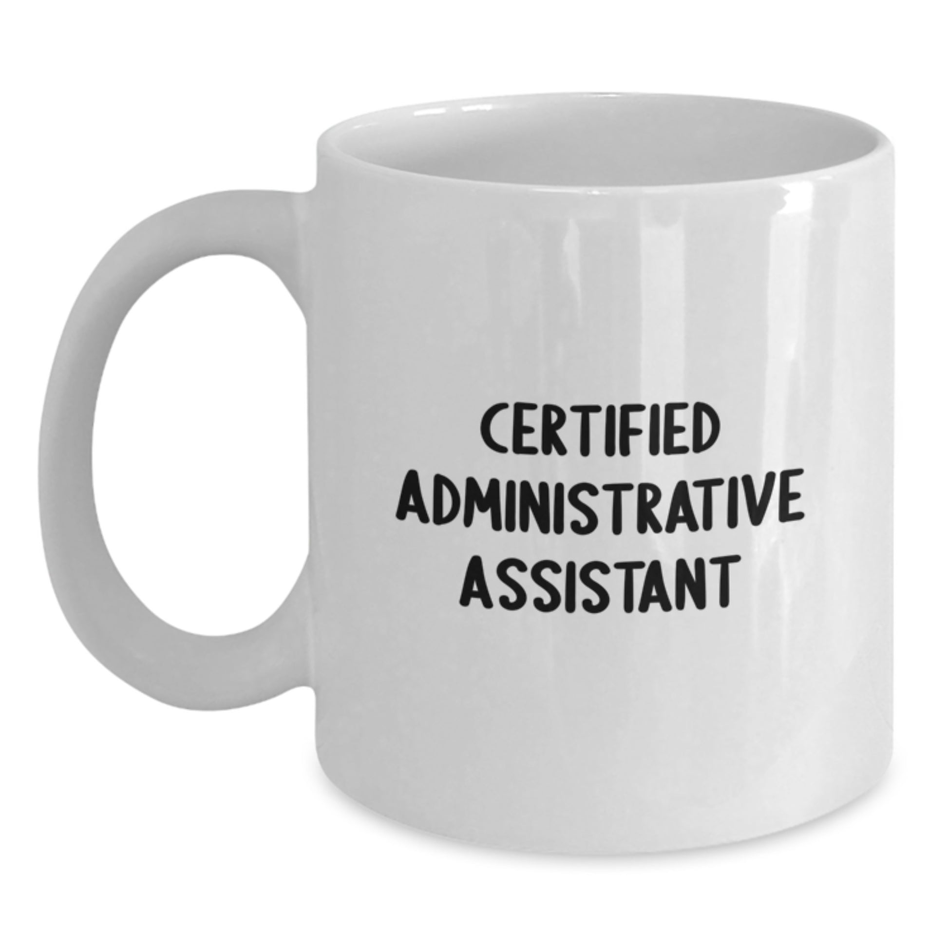 Funny Administrative Assistant Christmas Unique Gifts from Coworkers, White Coffee Mug for Office Workers, Certified Administrative Assistant Quote, Fun Office Mugs for Administrative Assistants - Main
