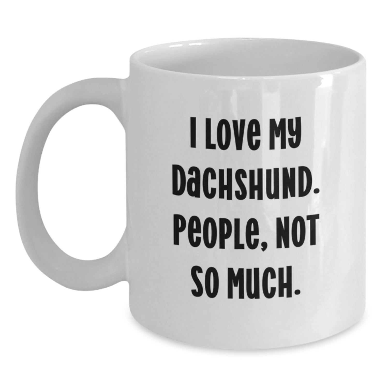 Funny Dachshund Dog White Coffee Mug Gifts from Friends to Dachshund Dog Lovers - Main