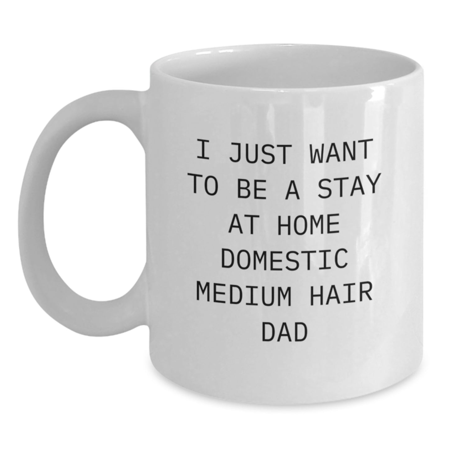 Funny Domestic Medium Hair Dad Gifts from Friends for Family White Coffee Mug 11oz or 15oz Christmas Unique Present - Main