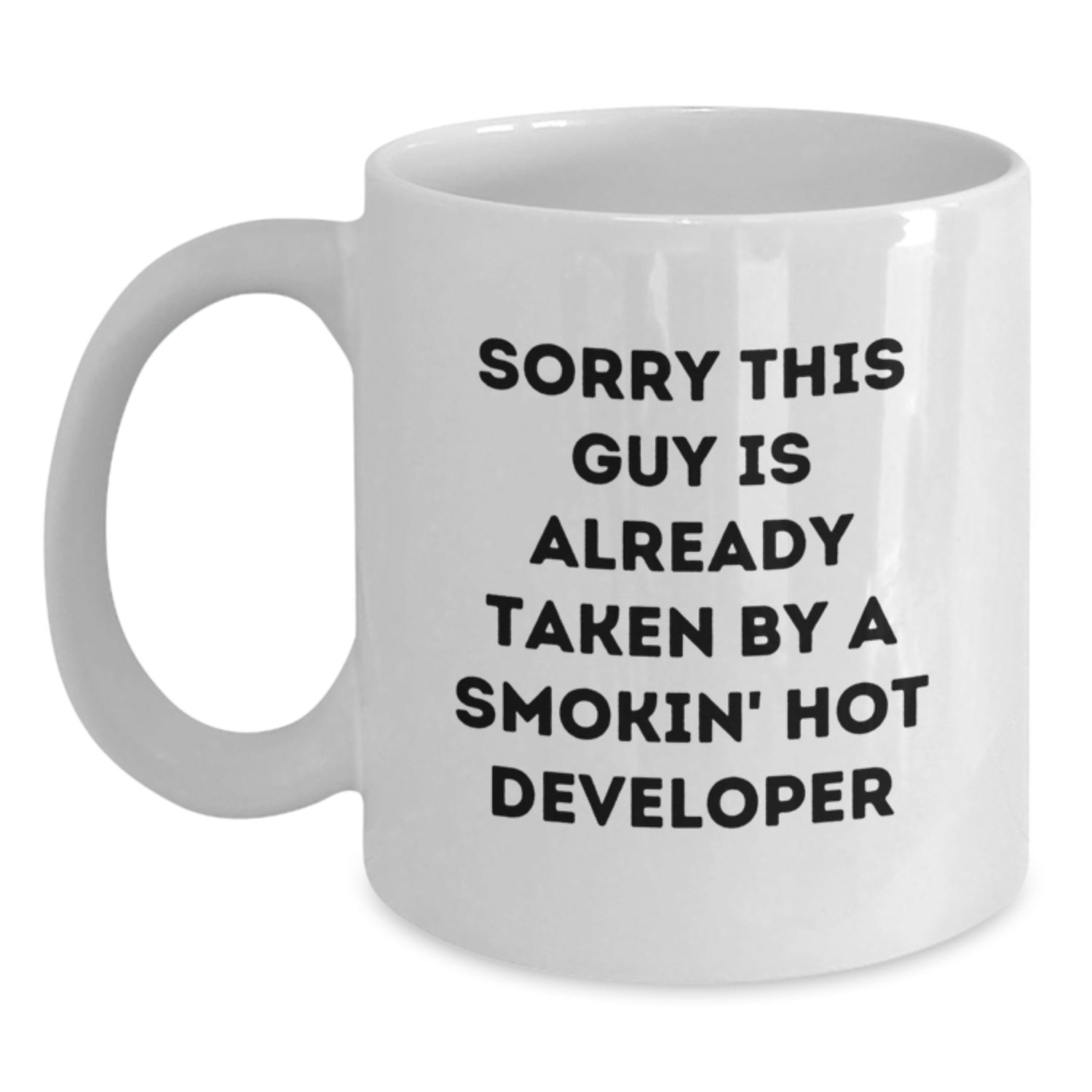 Funny Developer Gifts, White Coffee Mug, Sorry This Guy Is Already Taken By A Smokin' Hot Developer - Gifts from Friends to Coworkers for Birthday - Main