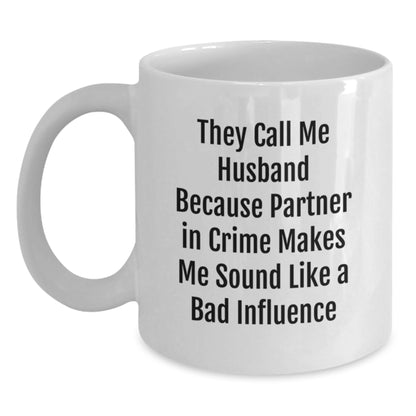 Funny Husband Gifts from Men - White Coffee Mug for Birthday Unique Gifts for Husband - Main