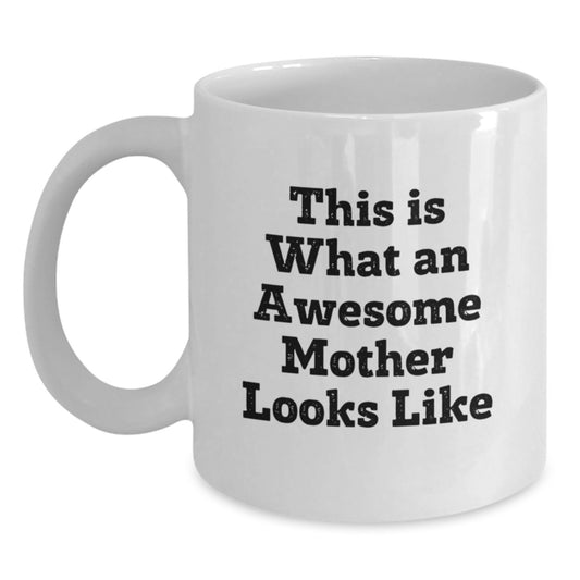 Funny Mother Gifts from Men to Awesome Moms on Graduation - White Coffee Mug - Main