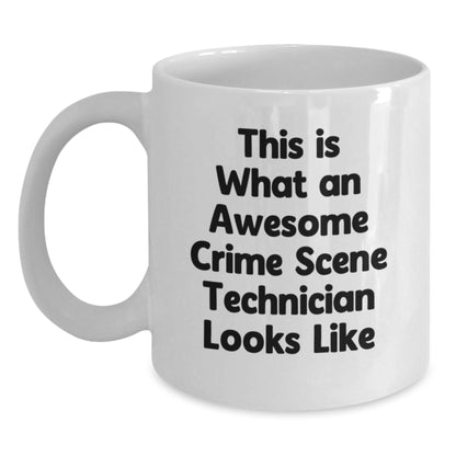 Funny Crime Scene Technician Gifts for Valentine's - This Is What An Awesome Crime Scene Technician Looks Like - White Coffee Mug for Men, Women, Friends, Coworkers - Main