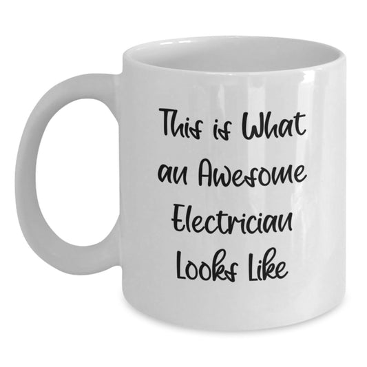Funny Electrician Gifts for Men - White Coffee Mug - This Is What An Awesome Electrician Looks Like - Main