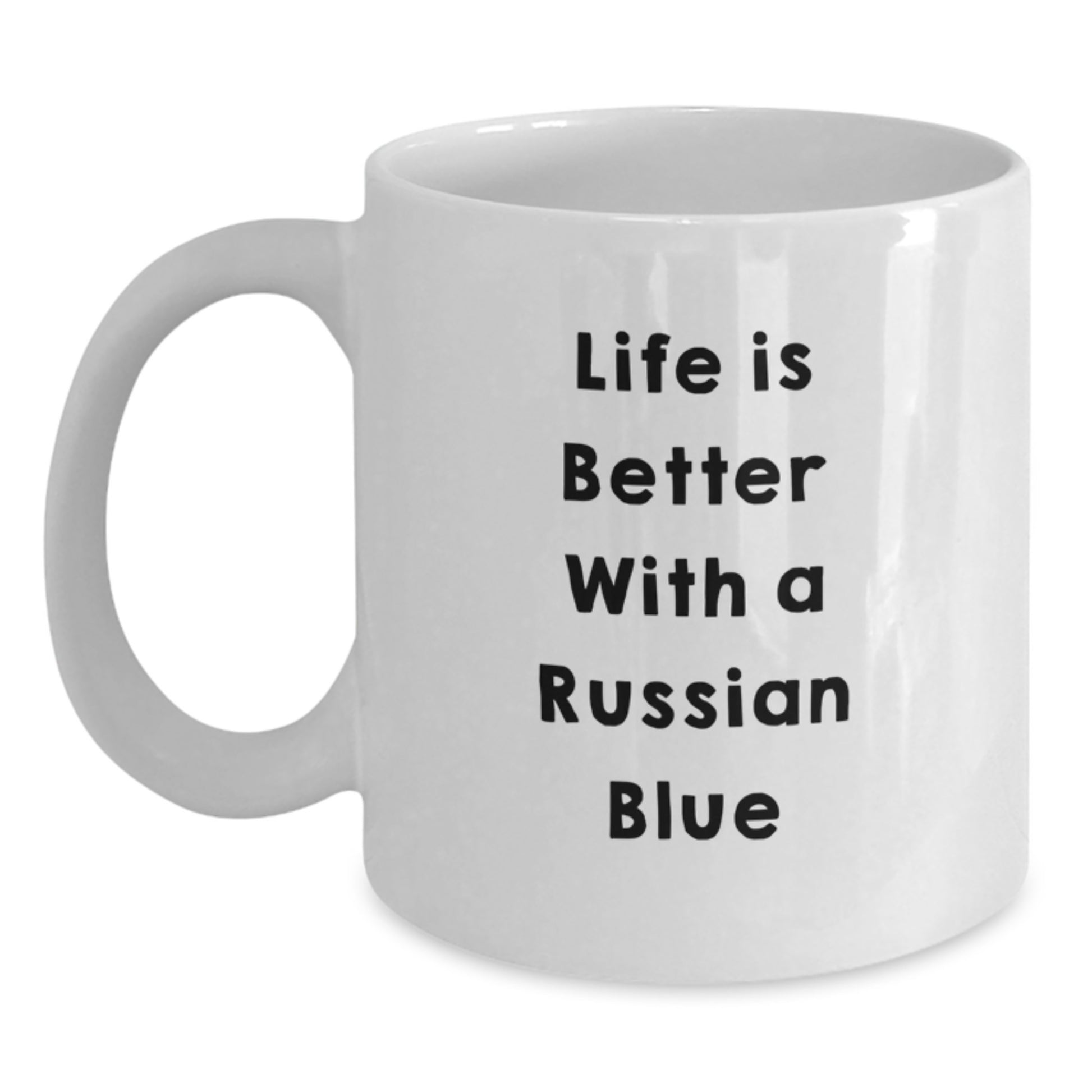 Russian Blue Cat Lovers Gift, Funny Quote Coffee Mug for Graduation, Gifts from Friends, 'Life Is Better With A Russian Blue', White Ceramic 11oz or 15oz - Main