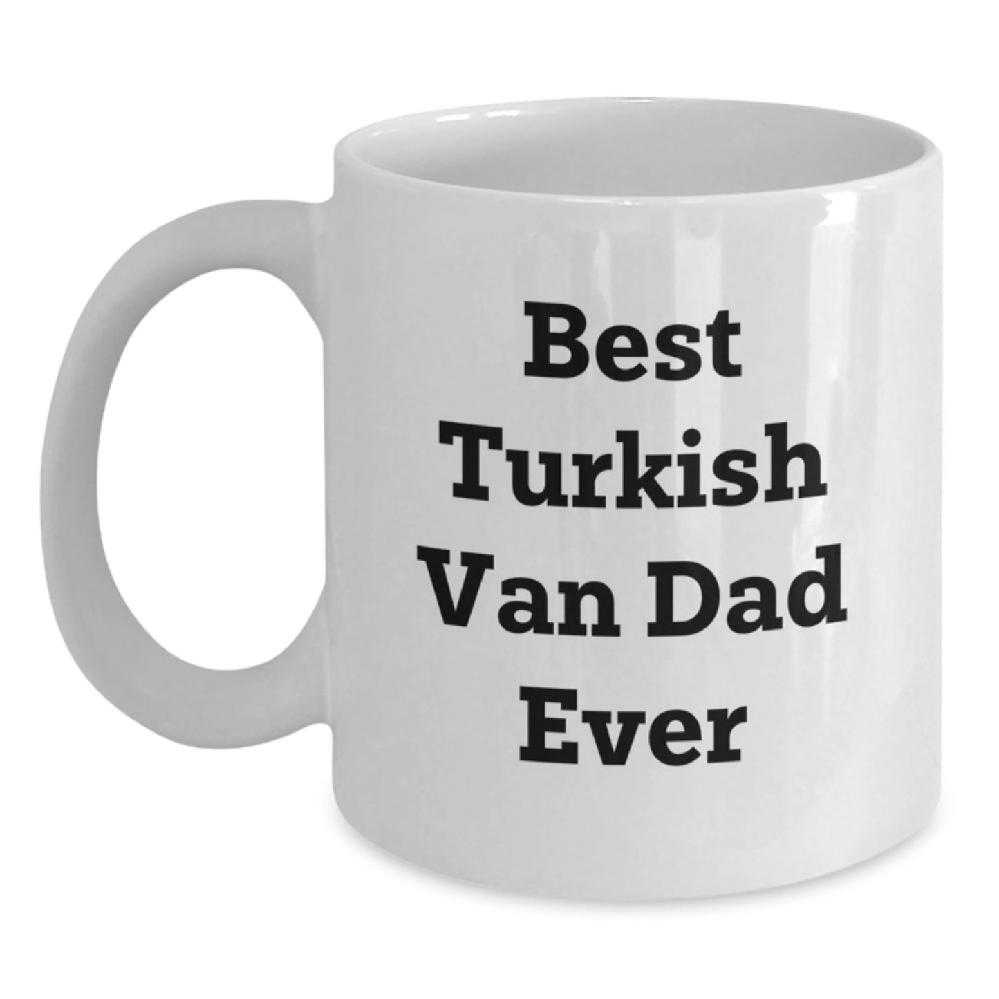 Turkish Van Cat Lover Gifts from Men, Funny White Coffee Mug, Valentine's Unique, Best Dad Ever, 11oz or 15oz Ceramic Mug, Microwave and Dishwasher Safe - Main