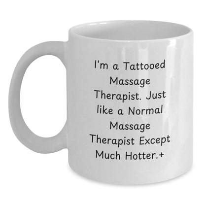 Funny Tattooed Massage Therapist Gifts for Men, Unique White Coffee Mug for Friends, Christmas Unique Gifts from Family - Main