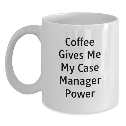 Funny Case Manager Gifts for Him from Friends, Coffee Gives Me My Case Manager Power White Coffee Mug, Christmas Unique Gifts - Main