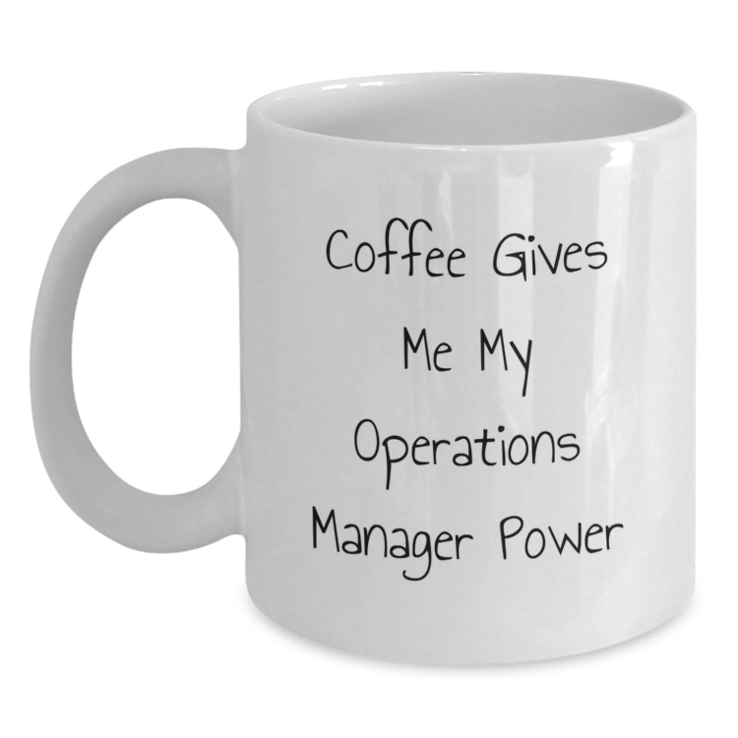 Gifts from Friends for Operations Manager, Funny 'Coffee Gives Me My Operations Manager Power' White Coffee Mug, Christmas Unique Gifts, White 11oz/15oz Ceramic - Main